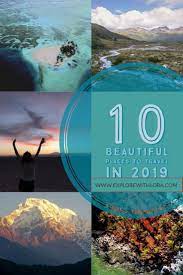 My Top 10 Destinations Of 2018 Travel Inspiration Destinations Top 10 Destinations Top Travel Destinations