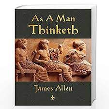 As a man thinketh books. As A Man Thinketh By James Allen Buy Online As A Man Thinketh Book At Best Prices In India Madrasshoppe Com
