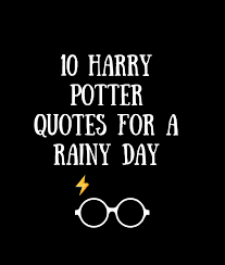 ― j.k.rowling, harry potter and the prisoner of azkaban. 10 Harry Potter Quotes For A Rainy Day Everyday Magic With Jubilee