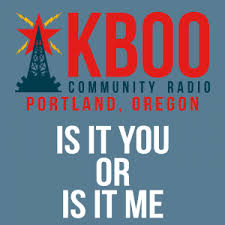 Kboo community radio | igniting conversation through music, news and public affairs. Is It You Or Is It Me Kboo