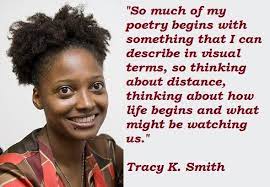 Tracy K Smith Quotes Quotesgram