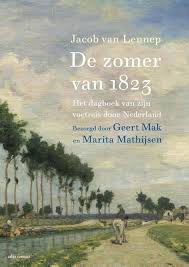 Recensie De Zomer Van 1823 Jacob Van Lennep Geert Mak En Marita Mathijsen Zomer Boeken Lezen