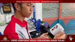 Contact them at 604866229 to find out courses that they offer. Kolej Vokasional Balik Pulau 2021 Youtube