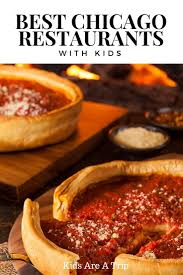 Best Kid Friendly Restaurants In Chicago Kid Friendly Restaurants Chicago Restaurants Best Chicago Restaurants