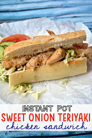 Sweet Onion And Teriyaki Chicken Sandwich Sweet Onion Chicken Teriyaki Sweet Onion Easy Instant Pot Recipes
