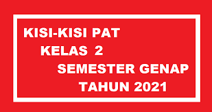 Bse kurikulum 2013 merupakan buku gratis yang hak ciptanya dimiliki oleh kementerian pendidikan dan kebudayaan (kemendikbud) yang dapat disebarluaskan ke materi yang di bahas berdasarkan materi sejarah smp kelas x semester 2 kurikulum 2013. Kisi Kisi Pat Kelas 2 Sd Semester Genap Tahun 2021 Info Pendidikan Terbaru