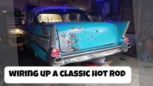 Complete basic car included engine bay interior and exterior lights under dash harness starter and. Wiring Up An Old Hot Rod How To 1957 Chevy Bel Air Youtube
