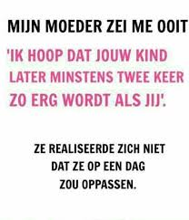 Moeders Moeder Mama Kinderen Spreuk Citaat Nederlands Teksten Spreuken Citaten Grappig Oma Grappige Teksten Grappige Citaten Mama Citaten
