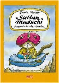 Sultan Mudschi. Gute- Nacht- Geschichten von Moser, Erwin