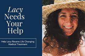 Fundraiser for Lacy Young by Kelly Rae Roberts : Help Lacy Receive Life  Changing Medical Treatment