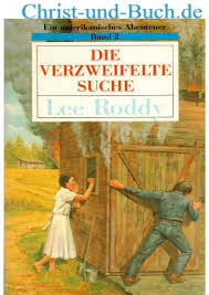 Ein amerikanisches Abenteuer 2 Die verzweifelte Suche, Lee Roddy