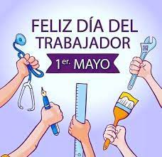 Feliz Día del Trabajador !!! Hoy más que nunca a no bajar los brazos -  Radio Amanecer