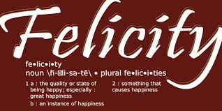Felicity Defined My Definition Of Felicity Felicity Names With Meaning Beautiful Words