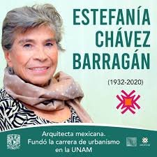 11 de enero de 2020. México 🇲🇽 Falleció la arquitecta Estefanía Chávez  Barragán (1932-2020). Nació en Laredo, Texas, el 26 diciembre de 1932,  cursó la licenciatura en la entonces Escuela Nacional de