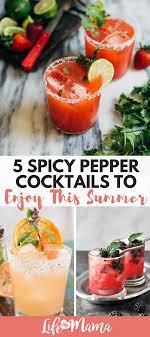 5 Spicy Pepper Cocktails To Enjoy This Summer Stuffed Peppers Spicy Drinks Delicious Drink Recipes