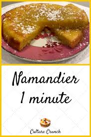 Namandier 1 Minute La Recette Facile Culture Crunch Recette Recette Facile Recettes De Cuisine