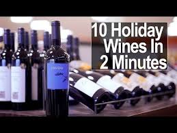 Wine Specialist Recommends 10 Holiday Wines In 2 Minutes Video Holiday Wine Wines Wine
