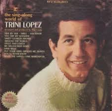 Performance: You Are My Sunshine by Trini Lopez