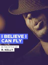 Kelly (born robert sylvester kelly). Amazon De I Believe I Can Fly Im Stil Von R Kelly Ansehen Prime Video