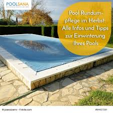 Pool Rundumpflege Im Herbst Alle Infos Und Tipps Zur Einwinterung Ihres Schwimmbeckens Hauser Mit Pool Schwimmbecken Naturschwimmbader