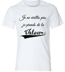 Tee Shirt Blanc Homme Je Ne Vieillis Pas Je Prends De La Valeur T Shirt Idee Cadeau Anniversaire Idee Cadeau Anniversaire Cadeau Anniversaire Fete Des Peres