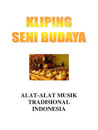 Kliping Seni Budaya Alat Alat Musik Tradisional Indonesia
