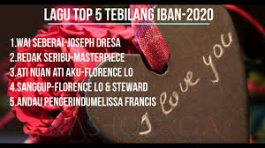 Maybe you would like to learn more about one of these? Lagu Top 5 Tebilang Iban 2020 Youtube