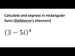 Demoivre S Theorem Write Complex Numbers In Polar Form And Raise To Power Complex Numbers Theorems Math Methods