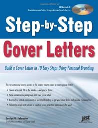 How to write a cover letter to a previous employer. Amazon Com Step By Step Cover Letters Build A Cover Letter In 10 Easy Steps Using Personal Branding Ebook Evelyn U Salvador Kindle Store
