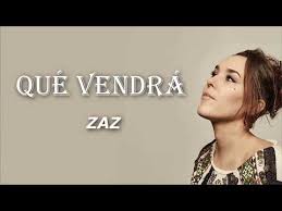Zaz Que Vendra Paroles Lyrics
