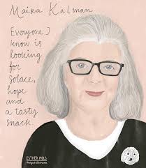 A Portrait Of Maira Kalman Because I Love Everything She Does Not Only Her Illustrations But Also Her Writing She Maira Kalman Portrait Portrait Inspiration