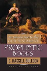 For each of the 12 minor prophets, it is recommended to read the book from the bible before completing the activities. An Introduction To The Old Testament Prophetic Books Christian Books