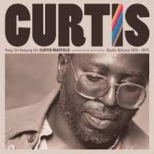 The best of curtis mayfield's impressions by the impressions now. Keep On Keeping On Curtis Mayfield Studio Albums 1970 1974 Remastered Highresaudio