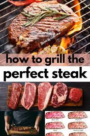 How To Grill The Perfect Steak Meat Temperature Divine Lifestyle Grilled Steak Recipes Steak On Gas Grill Grilling The Perfect Steak