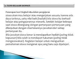 Skinner yakin bahwa pemahaman tentang kepribadian akan tumbuh dari perkembangan tingkah laku manusia dalam interaksinya yang terus menerus dengan lingkungannya.skinner tidak melihat alasan. Teori Behavioristik Thorndike Skinner Ciri Penerapan Aplikasi Ppt Download