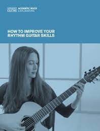 Acoustic Rock Explorations: How To Improve Your Rhythm Guitar Skills –  Acoustic Guitar