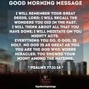 Good Morning Message: Psalms 77:11-14 – CROSSROADS MINISTRIES