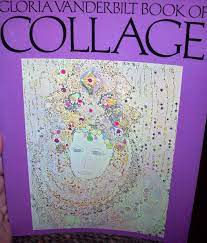 She was a painter, a writer, and designer but also a remarkable mother. Gloria Vanderbilt S Book Of Collage Vanderbilt Gloria Amazon De Bucher