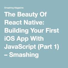 The Beauty Of React Native Building Your First Ios App With Javascript Part 1 Smashing Magazine