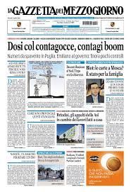 It is one of the leading newspapers published in southern italy with most of its readers living in apulia and basilicata. La Gazzetta Del Mezzogiorno It Buongiorno Ecco La Prima Pagina Della Gazzetta Del Mezzogiorno In Edicola Oggi Venerdi 2 Aprile 2021 Facebook