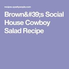 brown s social house cowboy salad recipe cowboy salad salad recipes ham salad recipes