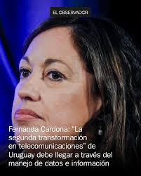 Fernanda Cardona: “La segunda transformación en telecomunicaciones” de  Uruguay debe llegar a través del manejo de datos e información