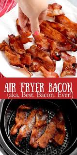 Air Fryer Bacon Best Bacon Ever A Pinch Of Healthy Recipe In 2020 Air Fryer Recipes Healthy Air Fryer Dinner Recipes Air Fryer Recipes Easy