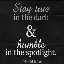 Stay True In The Dark And Humble In The Spotlight Life Quotes Quote Instagram Instagram Pictures Instagram Quotes Humble Quot Words Inspirational Quotes Quotes