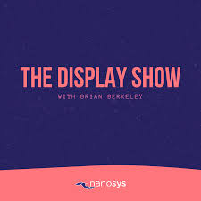 Aaron Dew — The Display Show Podcast — Nanosys