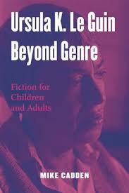 Always Coming Home Childhood Children S Stories And The Child Reader Ursula K Le Guin Beyond Genre Taylor Francis Group