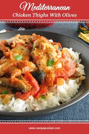 Mediterranean Chicken Thighs With Olives Recipe Chicken Thighs Chicken Chicken Recipes