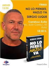 📆FIRMA DE LIBROS 📚🖊 El jueves 13 de febrero a las 18:30 contaremos en  Carrefour Ávila con la presencia de Sergio Luque para presentarnos su  libro: NO LO PIENSES HAZLO YA. #carrefouravila