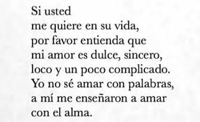 Mi Amor Es Dulce Sincero Loco Y Un Poco Complicado Words Quotes Math