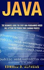 Java The Beginners Guide For Every Non Programmer Which Will Attend You Trough Your Learning Process Learning Process Beginners Guide Programmer